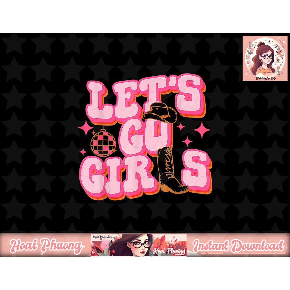 Retro Cowgirls Let s Go Girls png, sublimation copy.jpg
