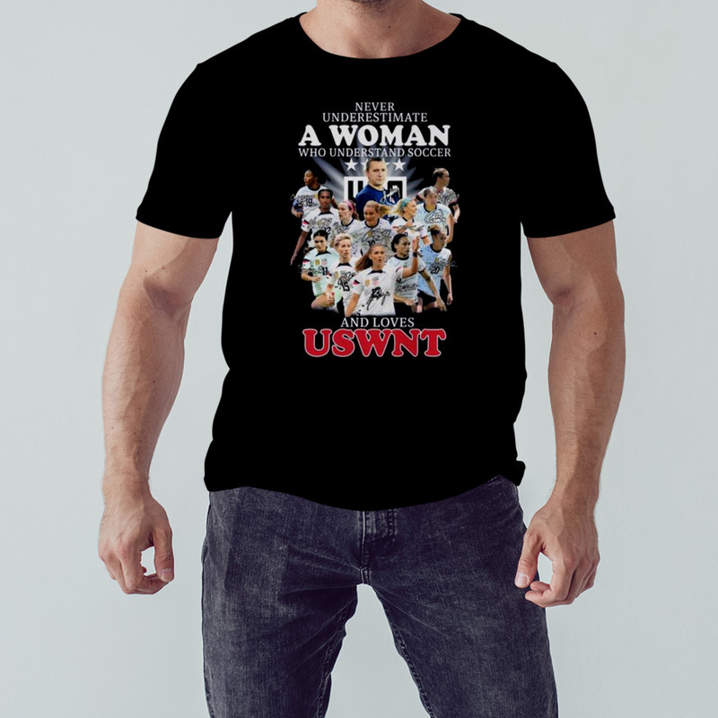 Never Underestimate A Woman Who Understands Soccer And Loves Uswnt Signatures shirt, Shirt For Men Women, Graphic Design