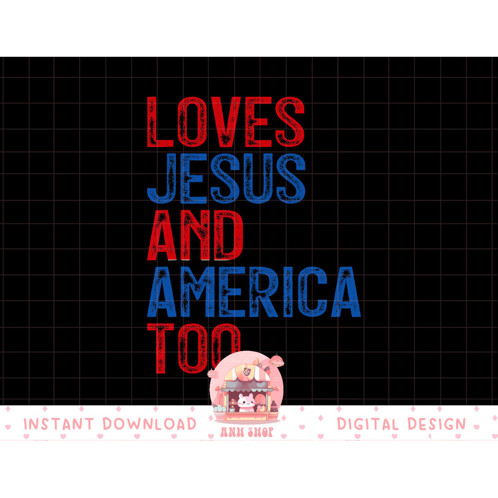 Retro Loves Jesus and America Too God Christian 4th of July png, sublimation copy.jpg