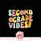 Second Grade Vibes 2nd Grade 1st Day Of School Teacher Kids png, sublimation copy.jpg