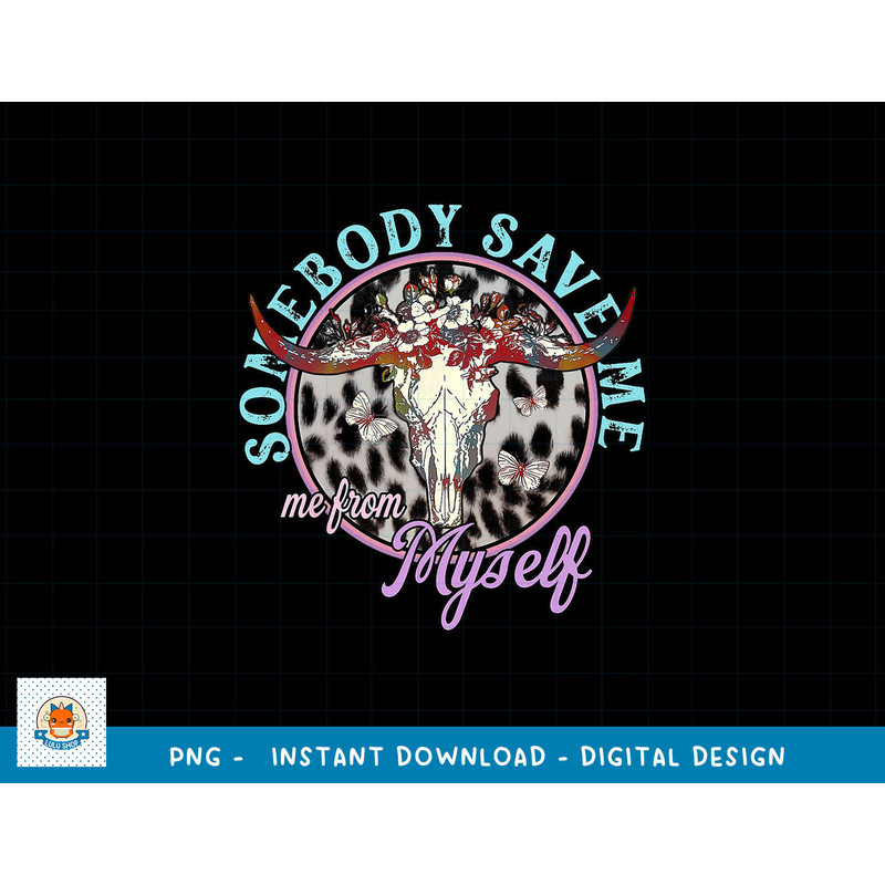 Somebody Save Me, Country Music, Retro Cowgirl Tees png, sublimation copy.jpg