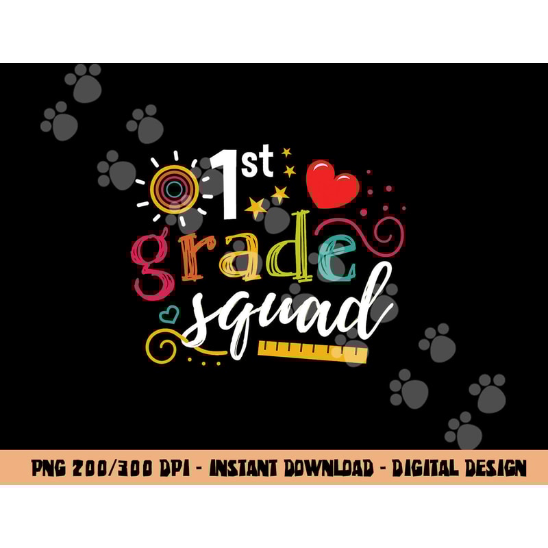 1st First Grade Squad Student Teacher Gift Back To School png, sublimation copy.jpg