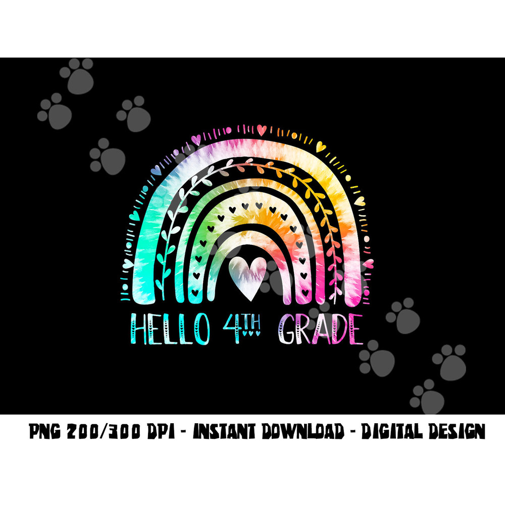 3rd Grade Graduated Hello 4th Grade Tie Dye Rainbow png, sublimation copy.jpg