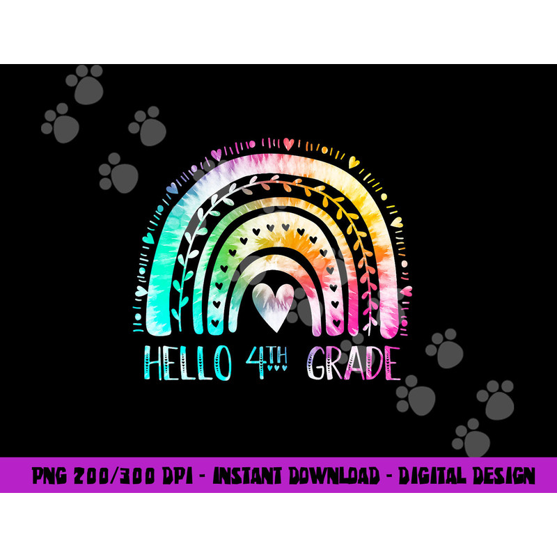 3rd Grade Graduated Hello 4th Grade Tie Dye Rainbow  png, sublimation copy.jpg