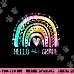 3rd grade graduated hello 4th grade tie dye rainbow  png, sublimation copy