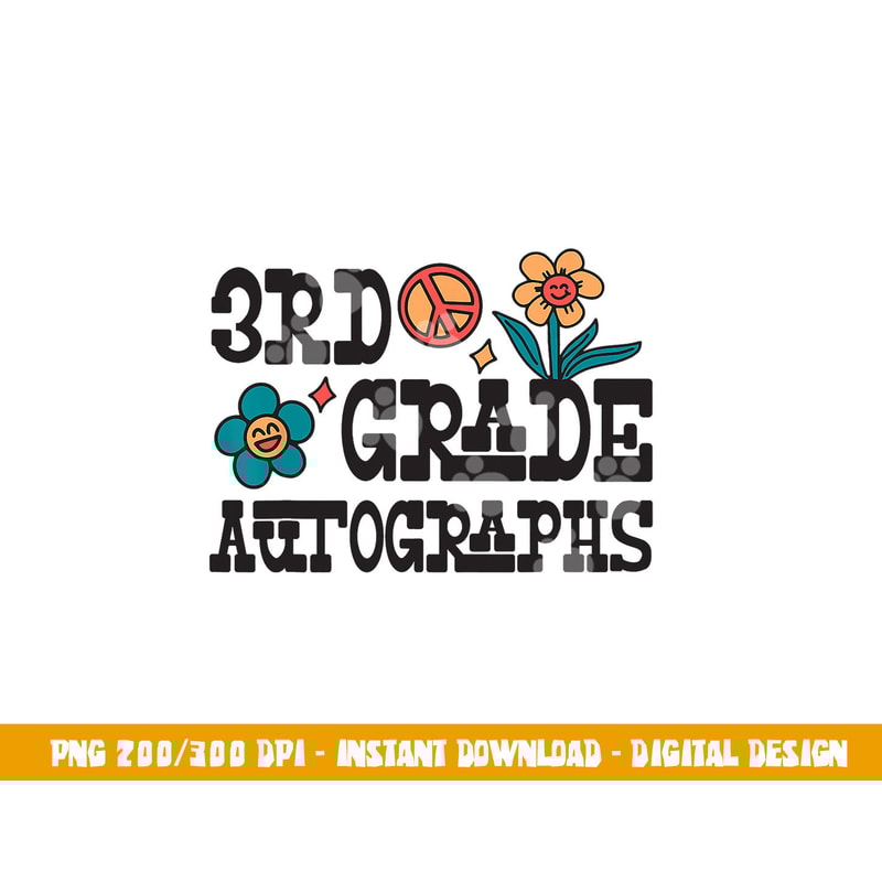 3rd Grade Last Day of School Autograph png, sublimation copy.jpg