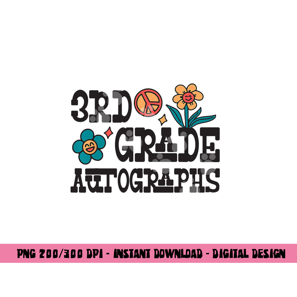 3rd Grade Last Day of School Autograph png, sublimation copy.jpg