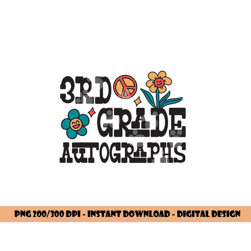3rd Grade Last Day of School Autograph  png, sublimation copy.jpg