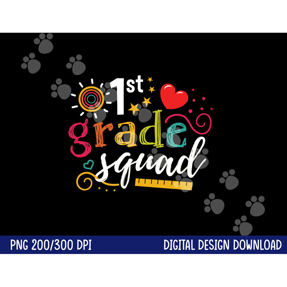 1st First Grade Squad Student Teacher Gift Back To School png, sublimation copy.jpg