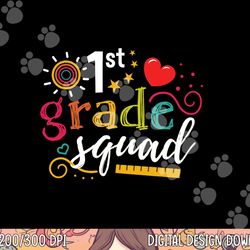 1st first grade squad student teacher gift back to school  png, sublimation copy
