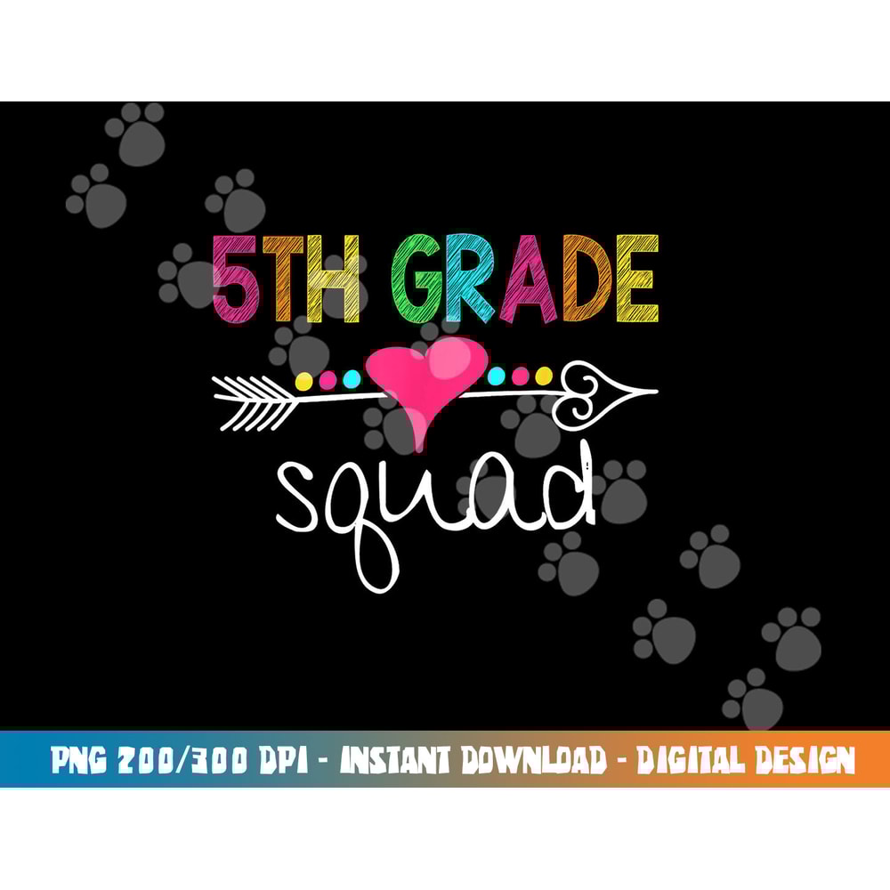5th Grade Squad Fifth Teacher Student Team Back To School png, sublimation copy.jpg