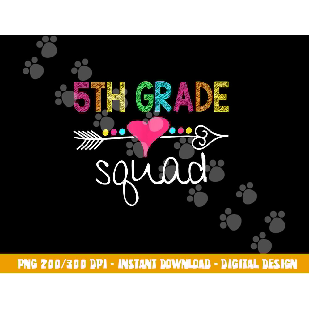 5th Grade Squad Fifth Teacher Student Team Back To School png, sublimation copy.jpg