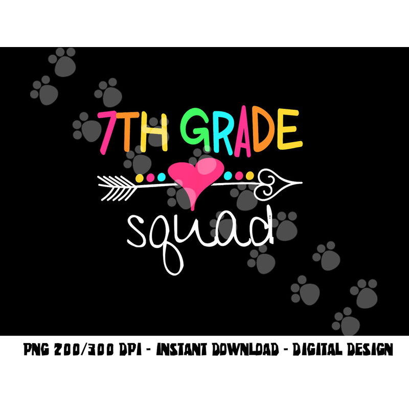 7th Grade Squad Seventh Teacher Student Team Back To School png, sublimation copy.jpg