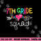 7th Grade Squad Seventh Teacher Student Team Back To School png, sublimation copy.jpg
