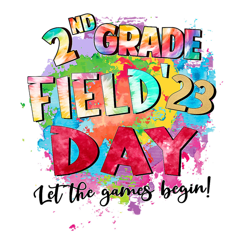 2nd Grade Field Day 2023 Let The Games Begin Kids Teachers png, sublimation.png2nd Grade Field Day 2023 Let The Games Begin Kids Teachers png, sublimation.png