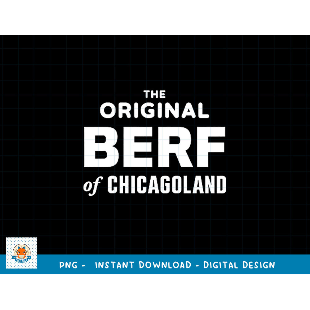 The Original Berf of Chicagoland png, sublimation copy.jpg