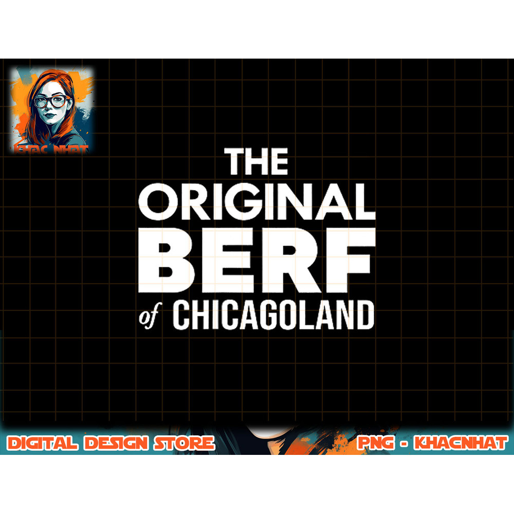 The Original Berf Of Chicagoland Funny Printing Mistake png, sublimation copy.jpg