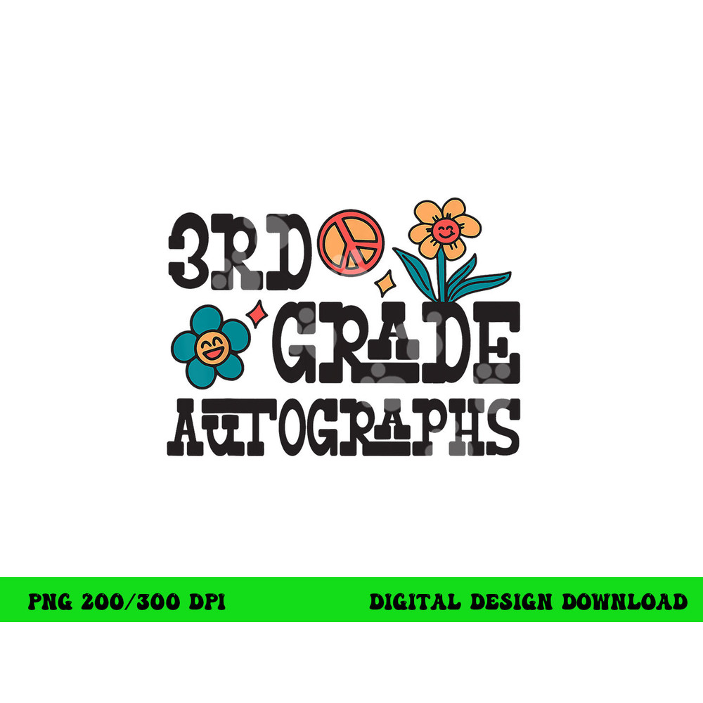 3rd Grade Last Day of School Autograph  png, sublimation copy.jpg