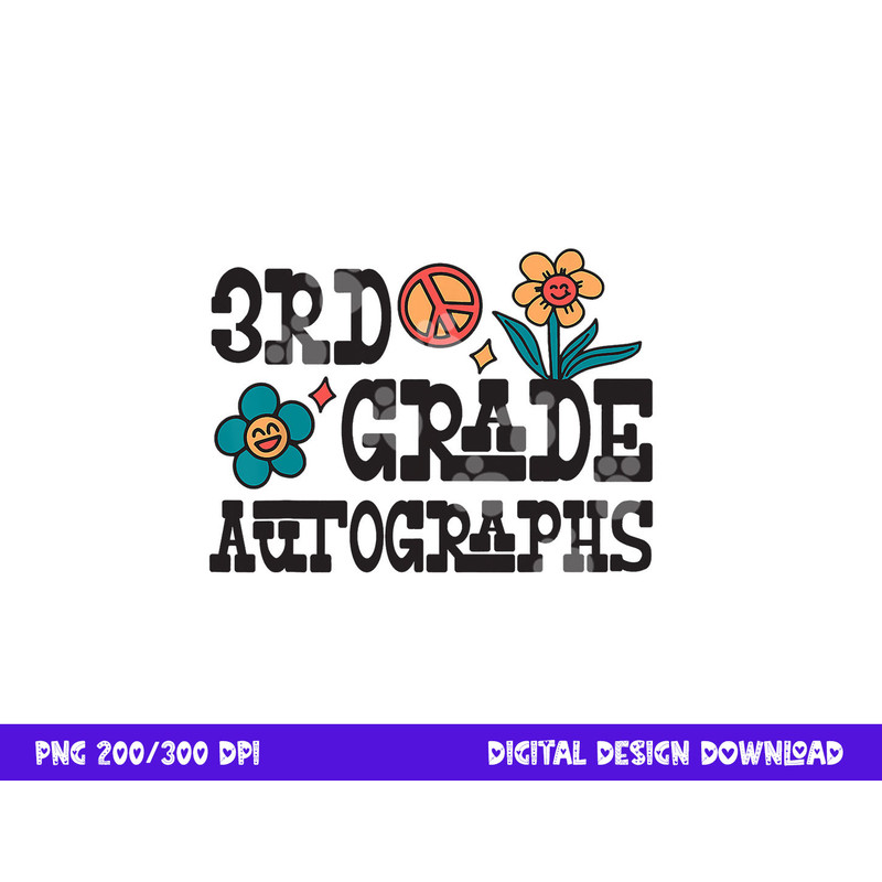 3rd Grade Last Day of School Autograph png, sublimation copy.jpg