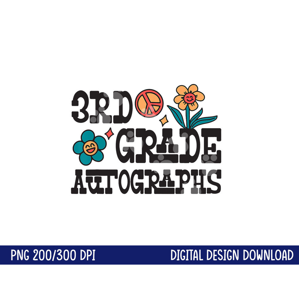 3rd Grade Last Day of School Autograph png, sublimation copy.jpg