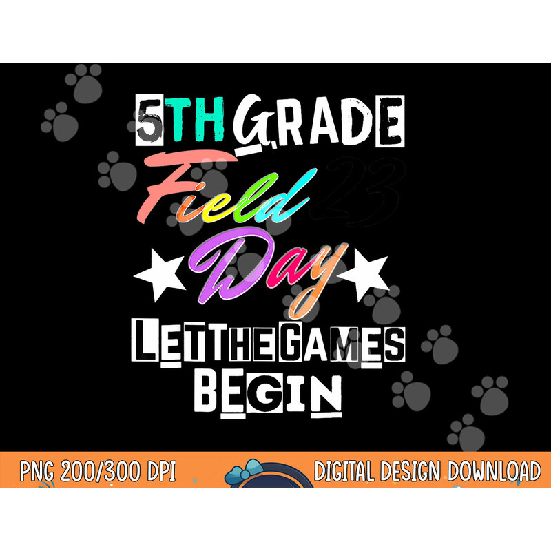 5th grade field day 2023 let  games begin teacher student  copy.jpg