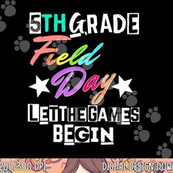 5th grade field day 2023 let  games begin teacher student  copy