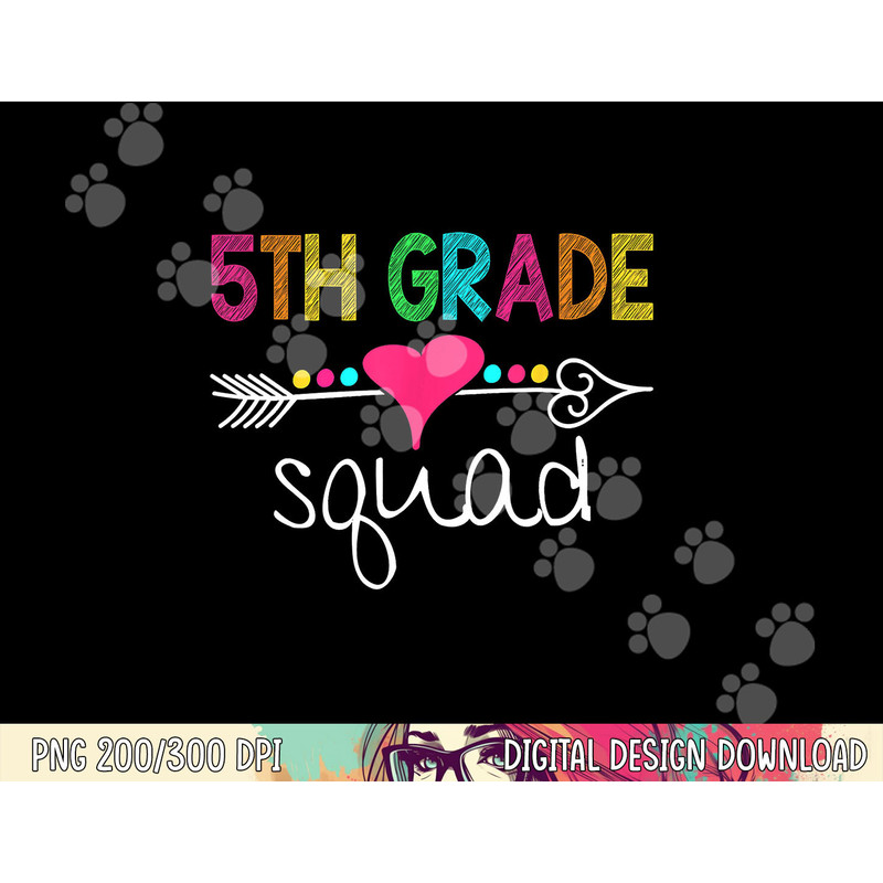 5th Grade Squad Fifth Teacher Student Team Back To School png, sublimation copy.jpg