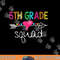 5th Grade Squad Fifth Teacher Student Team Back To School  png, sublimation copy.jpg
