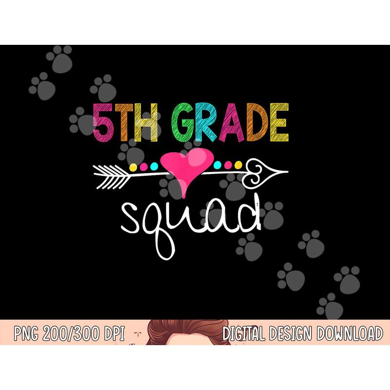 5th Grade Squad Fifth Teacher Student Team Back To School png, sublimation copy.jpg