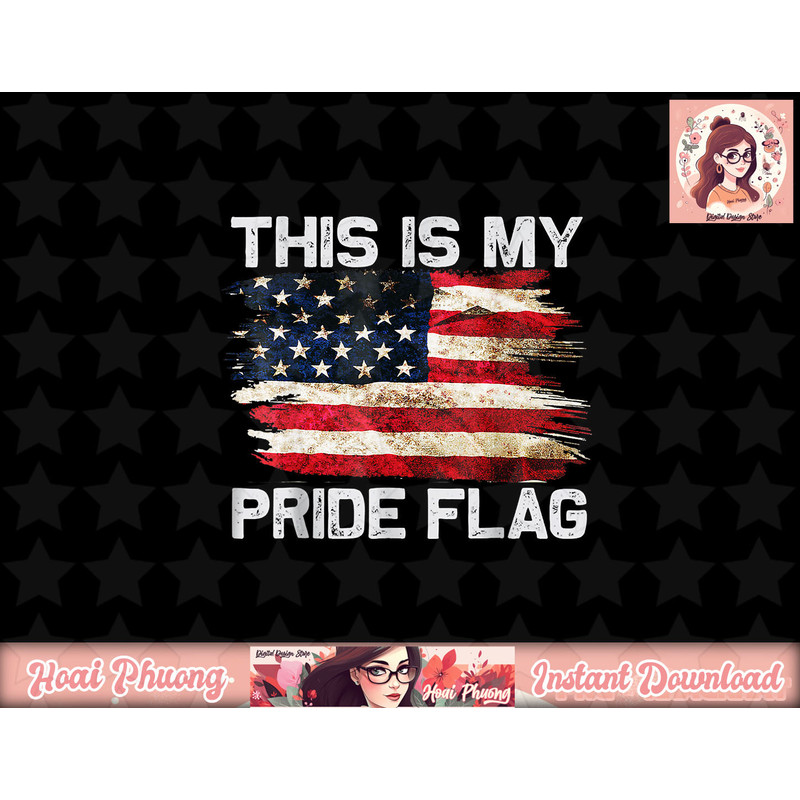 This Is My Pride Flag USA American 4th of July Patriotic png, sublimation copy.jpg