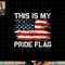 This Is My Pride Flag USA American 4th of July Patriotic png, sublimation copy.jpg