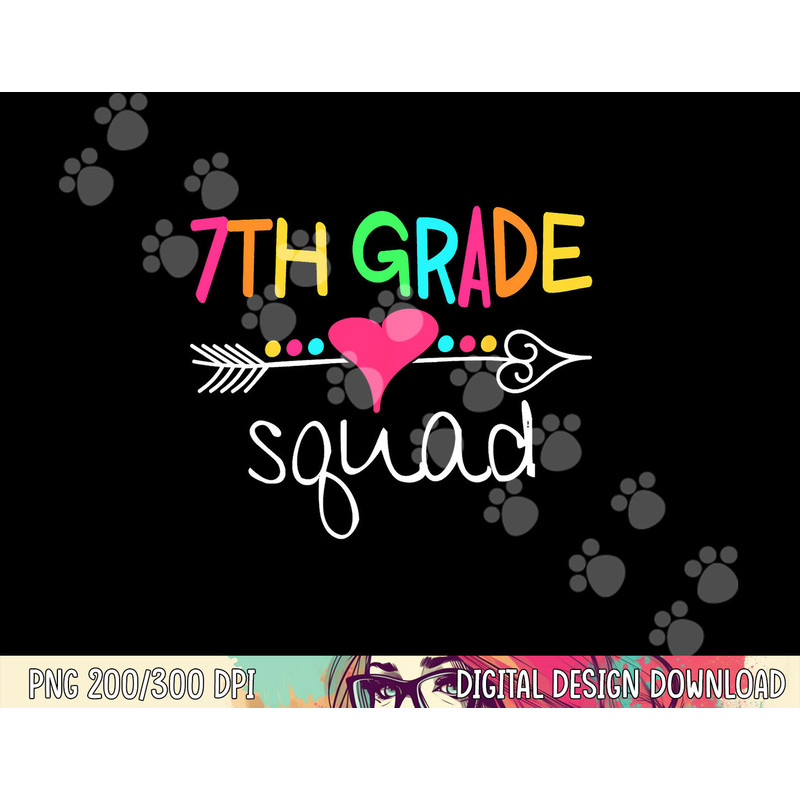 7th Grade Squad Seventh Teacher Student Team Back To School png, sublimation copy.jpg