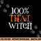 100 Percent That Witch  png,sublimation copy.jpg