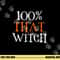 100 Percent That Witch png,sublimation copy.jpg