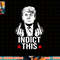 Trump Indict This png, sublimation copy.jpg