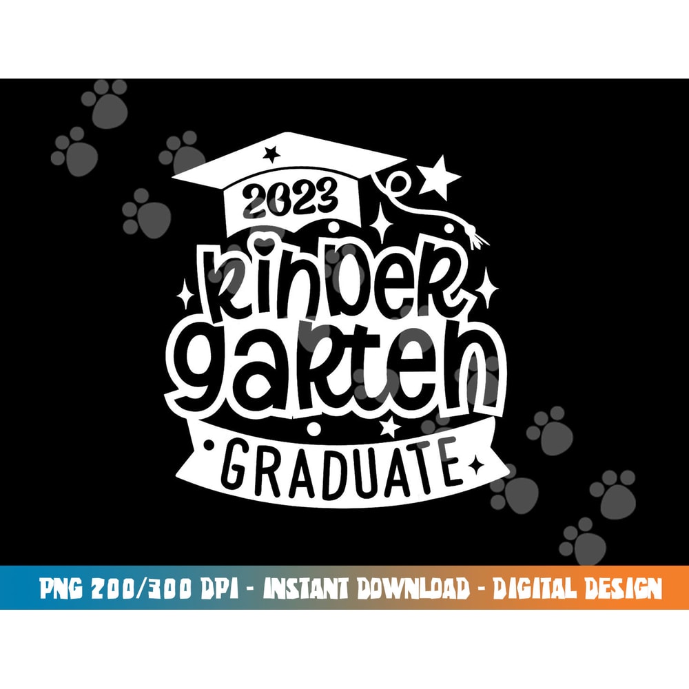 2023 Kindergarten Graduate Happy Last Day Of School Kids png, sublimation copy.jpg