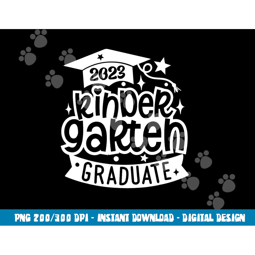 2023 Kindergarten Graduate Happy Last Day Of School Kids png, sublimation copy.jpg