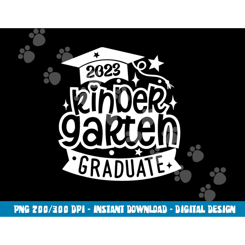 2023 Kindergarten Graduate Happy Last Day Of School Kids png, sublimation copy.jpg