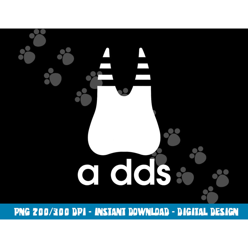 A DDS - Funny Dentist Dentistry Dental Medicine Dental Nurse png,sublimation copy.jpg