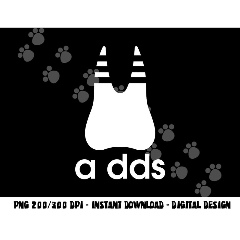 A DDS - Funny Dentist Dentistry Dental Medicine Dental Nurse png,sublimation copy.jpg