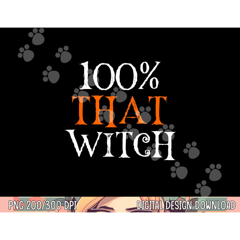 100 Percent That Witch png,sublimation copy.jpg