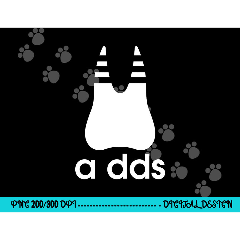 A DDS - Funny Dentist Dentistry Dental Medicine Dental Nurse png,sublimation copy.jpg