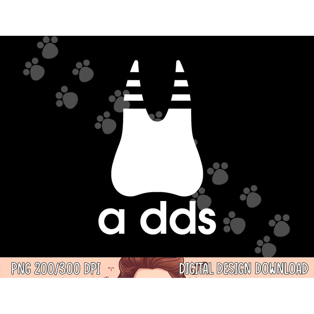 A DDS - Funny Dentist Dentistry Dental Medicine Dental Nurse png,sublimation copy.jpg