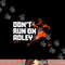 Adley Rutschman - Don t Run on Adley - Baltimore Baseball png, sublimation copy.jpg