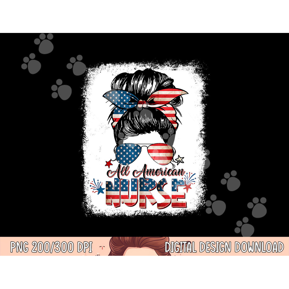 All American Nurse Messy Bun Woman USA 4th Of July Bleached png,sublimation copy.jpg