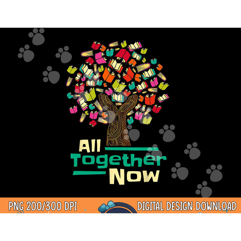 All Together Now Summer Reading Program 2023 Hand Books Tree  png, sublimation copy.jpg