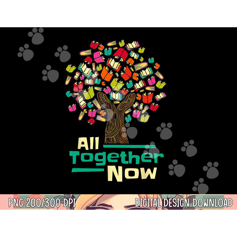 All Together Now Summer Reading Program 2023 Hand Books Tree png, sublimation copy.jpg