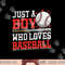 American Sport Just A Boy Who Loves Baseball Gifts For Boys png, sublimation copy.jpg