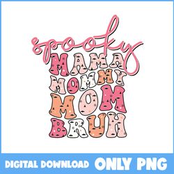 spooky mama mommy mom bruh halloween png, mama png, mom png, mommy png, retro halloween png, halloween png, cartoon png