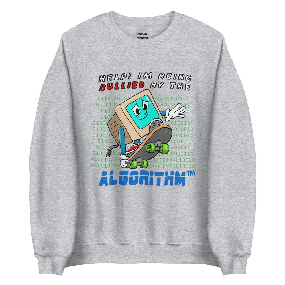 Algorithm Bully Unisex Sweatshirt - 1.jpg